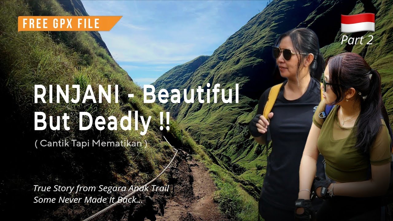 RINJANI — Cantik Tapi Mematikan‼️ Beautiful But Deadly | True Story + GPS Track