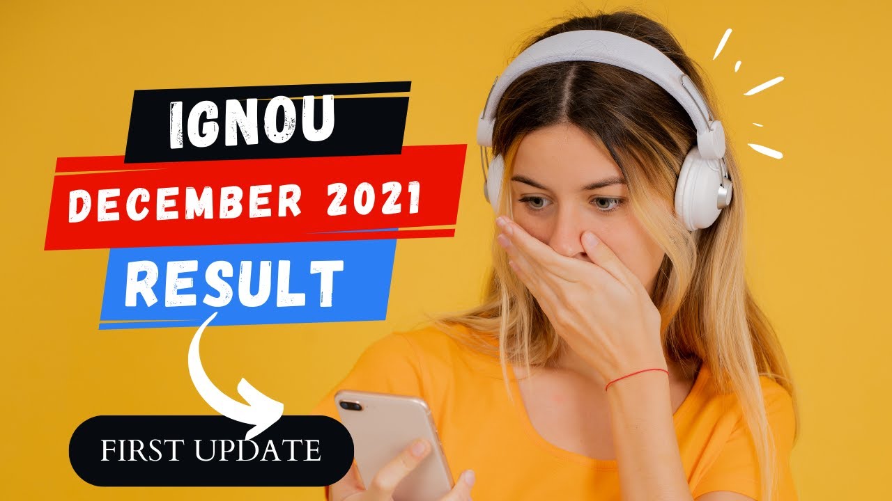 IGNOU Dec 2021 Exam Result | First Update | News