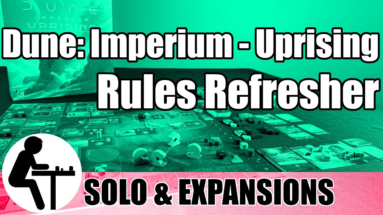 Dune: Imperium - Uprising Rules Refresher: Solo & Expansions