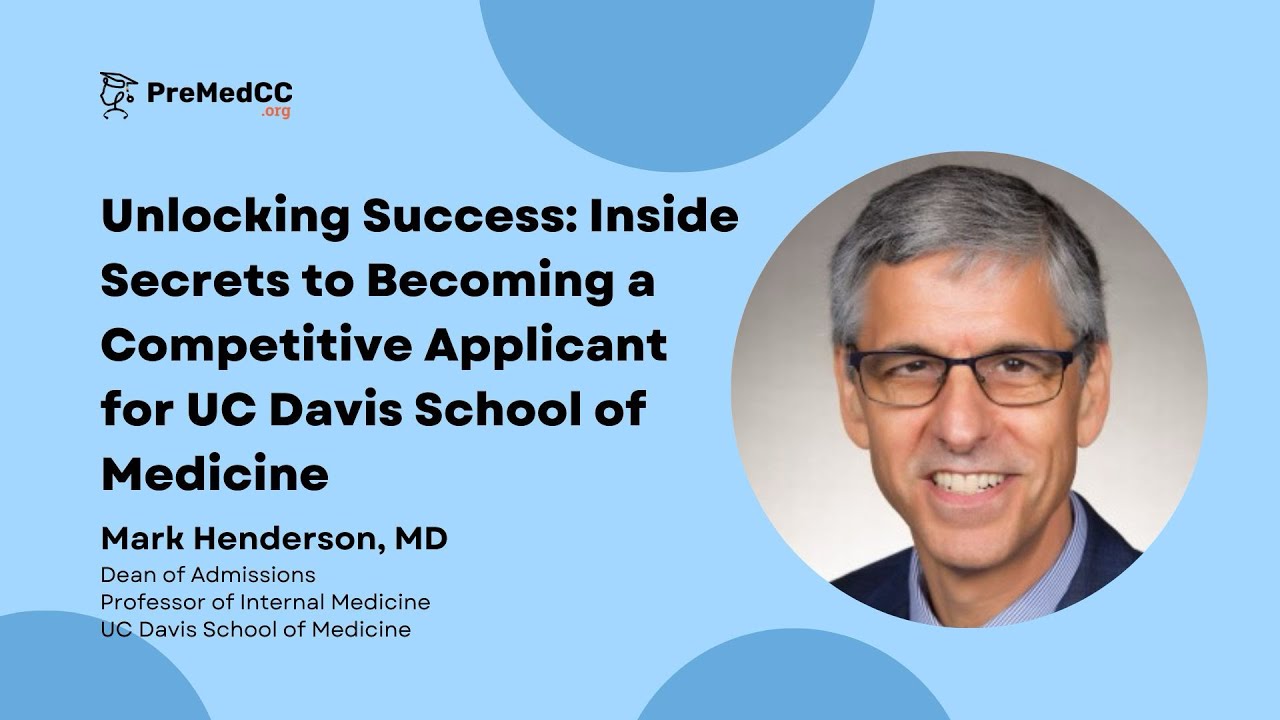 Inside Secrets to Becoming a Competitive Applicant for UC Davis School of Medicine