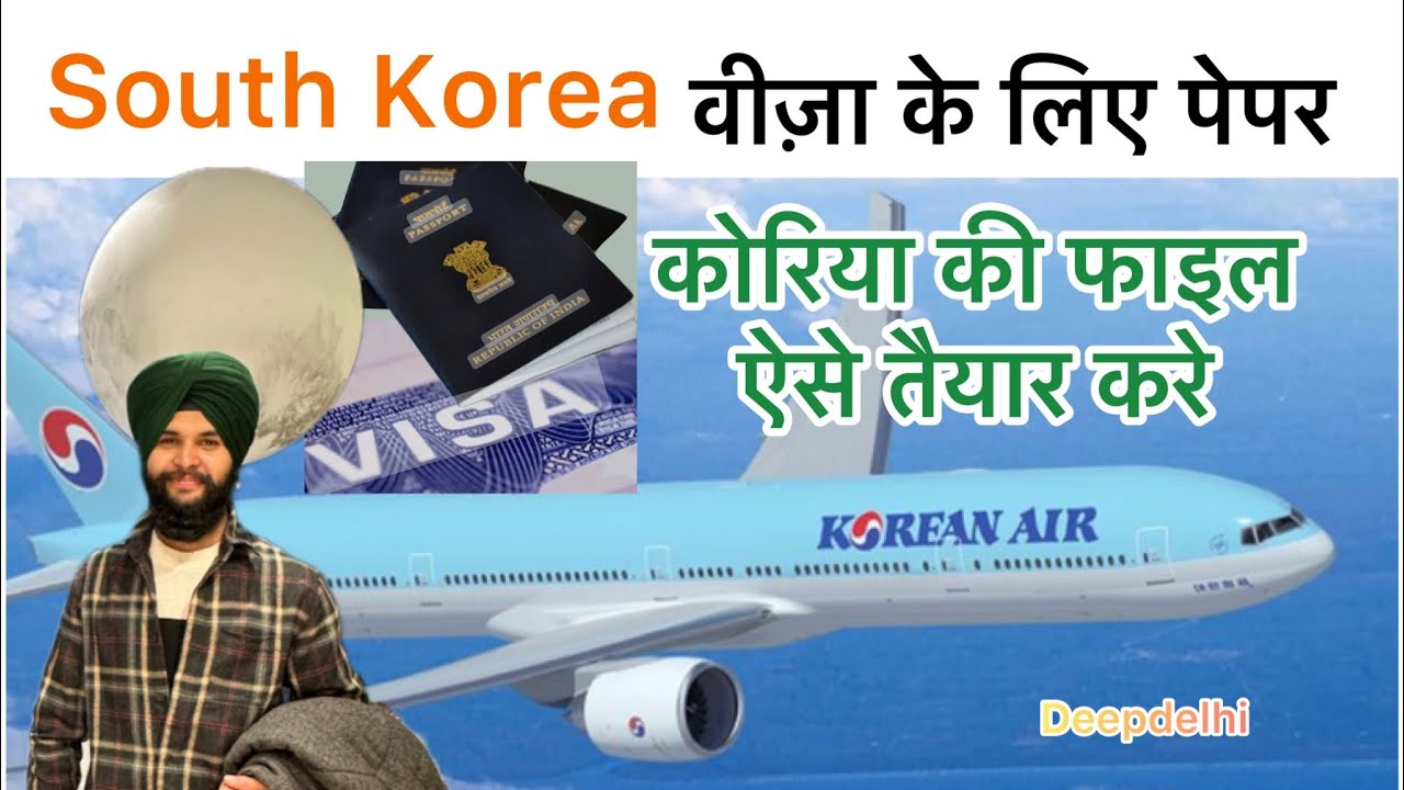 South Korea visa documents by Deepdelhi korea visa update
