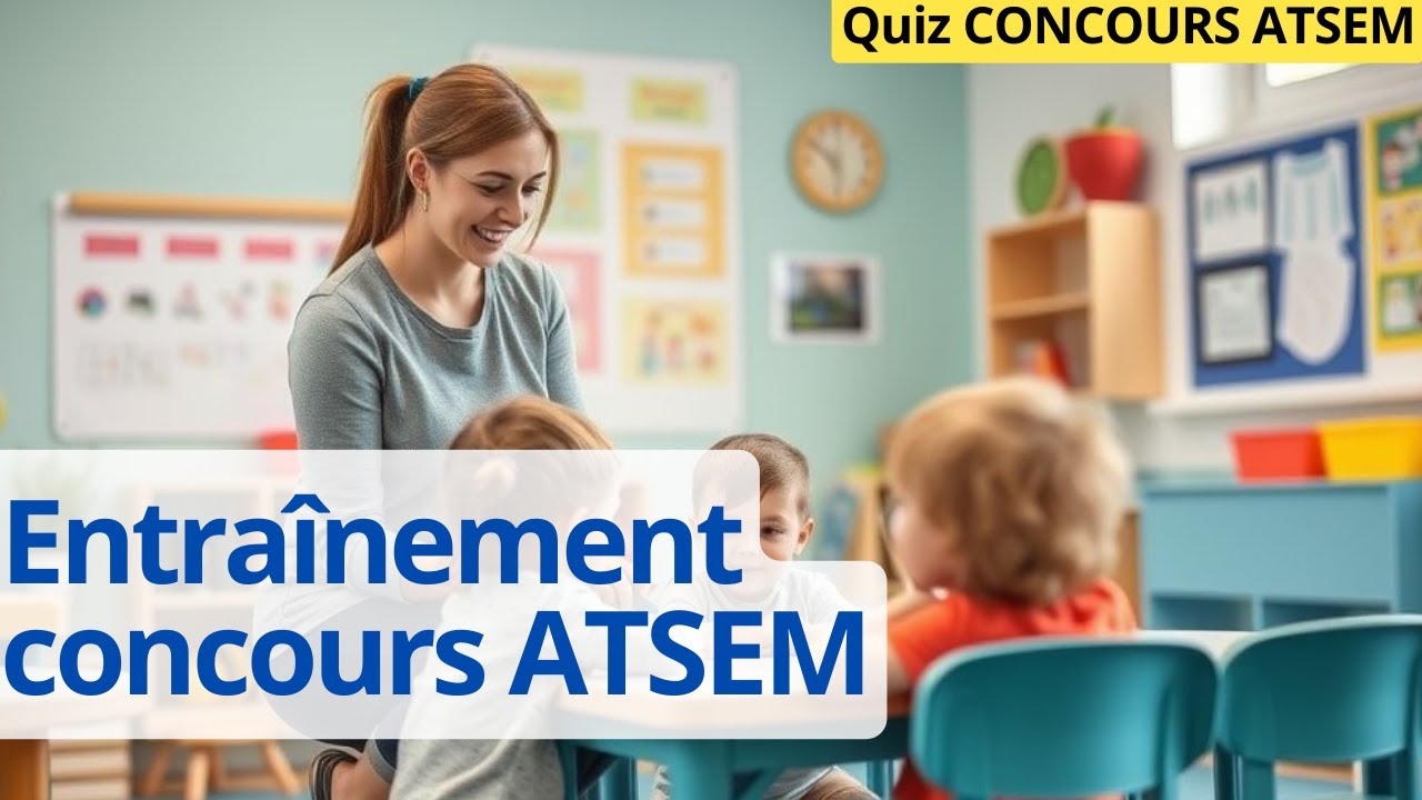 Concours ATSEM QCM - 20 Questions d'entraînement