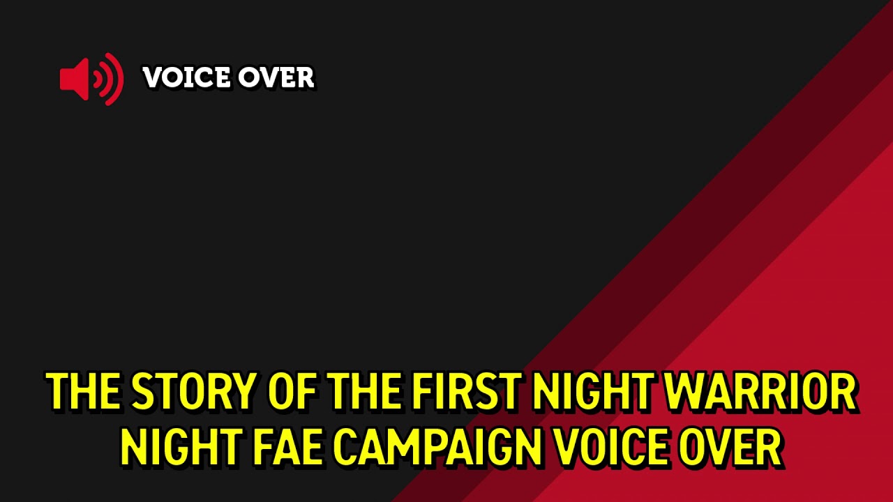 The Story of the First Night Warrior Voice Over