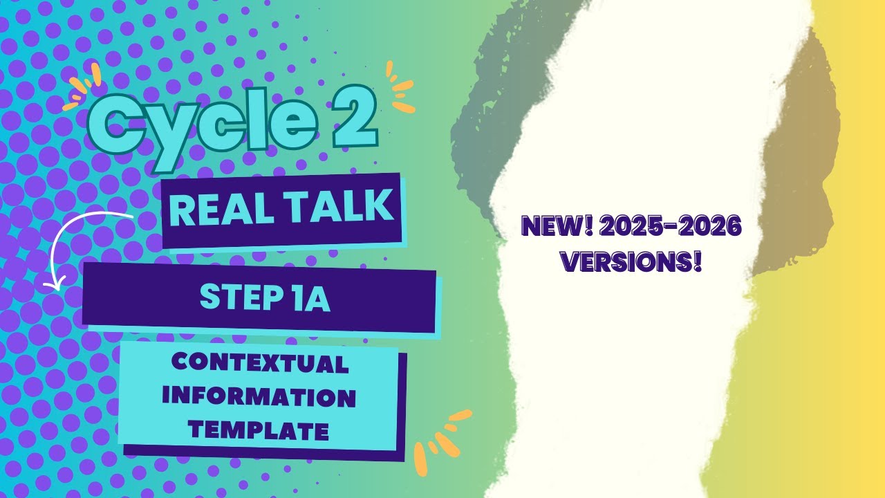 Cycle 2 Real Talk Series (Step 1A - Contextual Information Template)