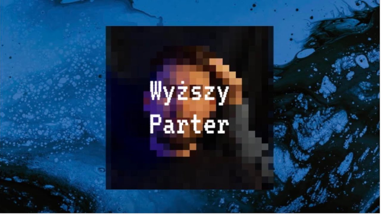 Wyższy Parter - NOWY POZIOM (Klip)