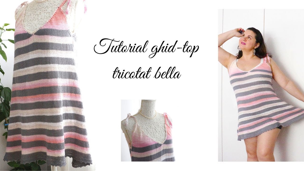 Tutorial ghid- Top tricotat Bella