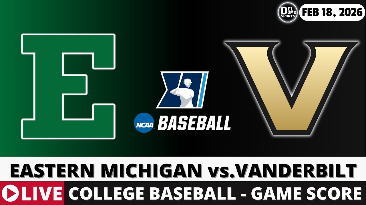 EASTERN MICHIGAN VS VANDERBILT LIVE ⚾ College Baseball Game Score Radio Play-by-Play