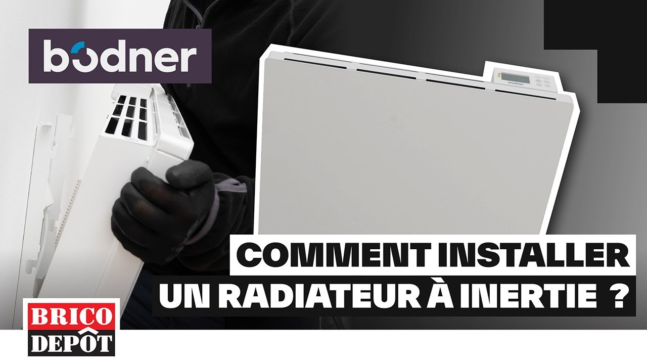 Comment installer un radiateur à inertie Bodner en 3 étapes avec Brico Dépôt
