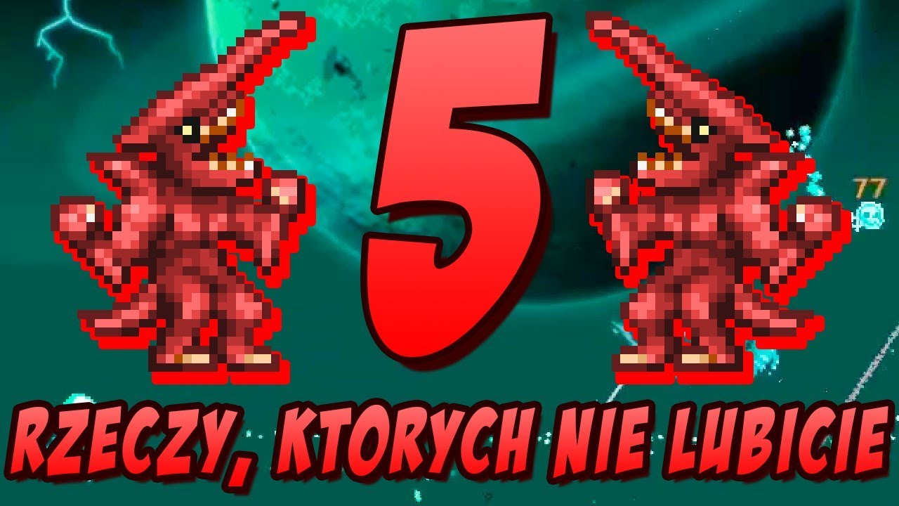 5 RZECZY, KTÓRYCH NIE LUBICIE W TERRARIA