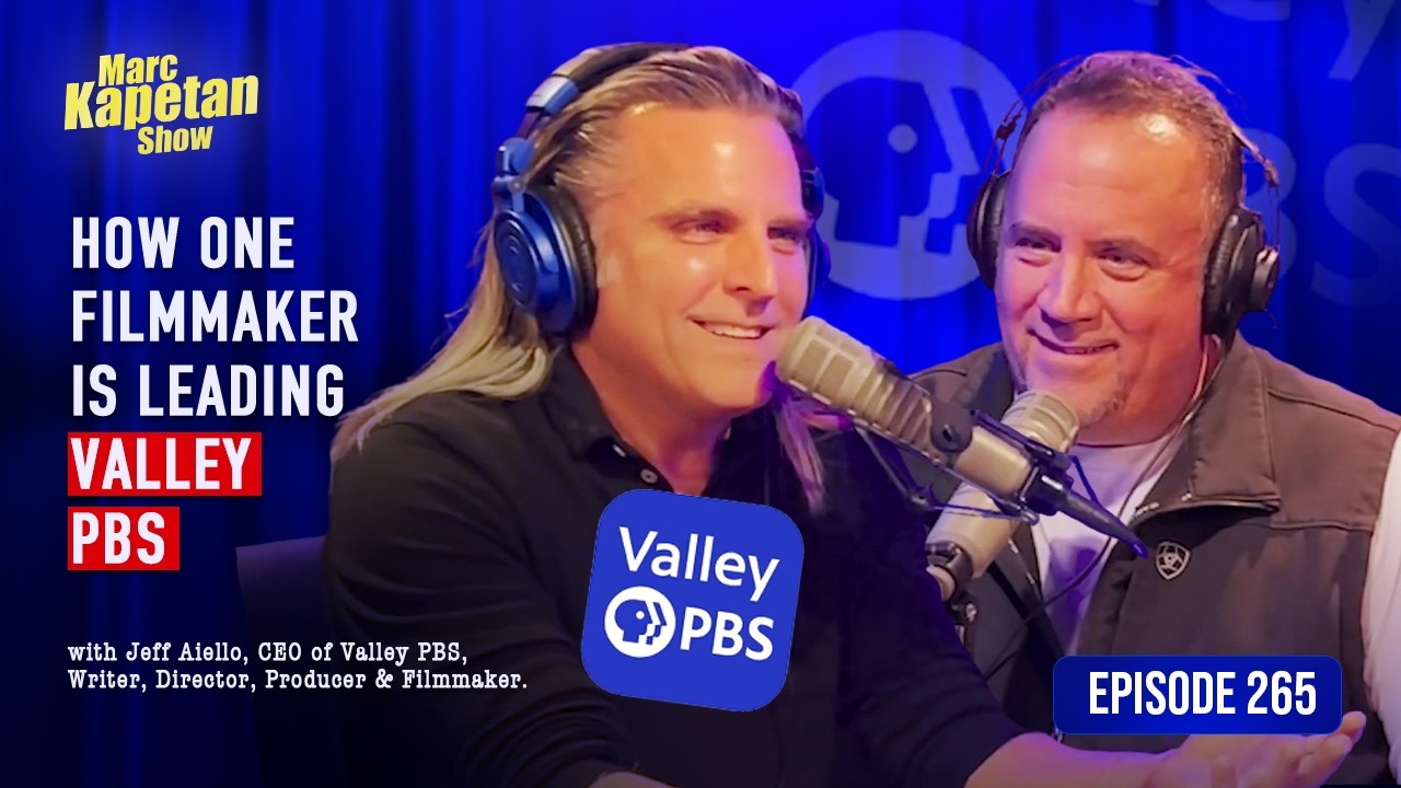 How One Filmmaker Is Leading Valley PBS | Jeff Aiello Interview (Episode 265)