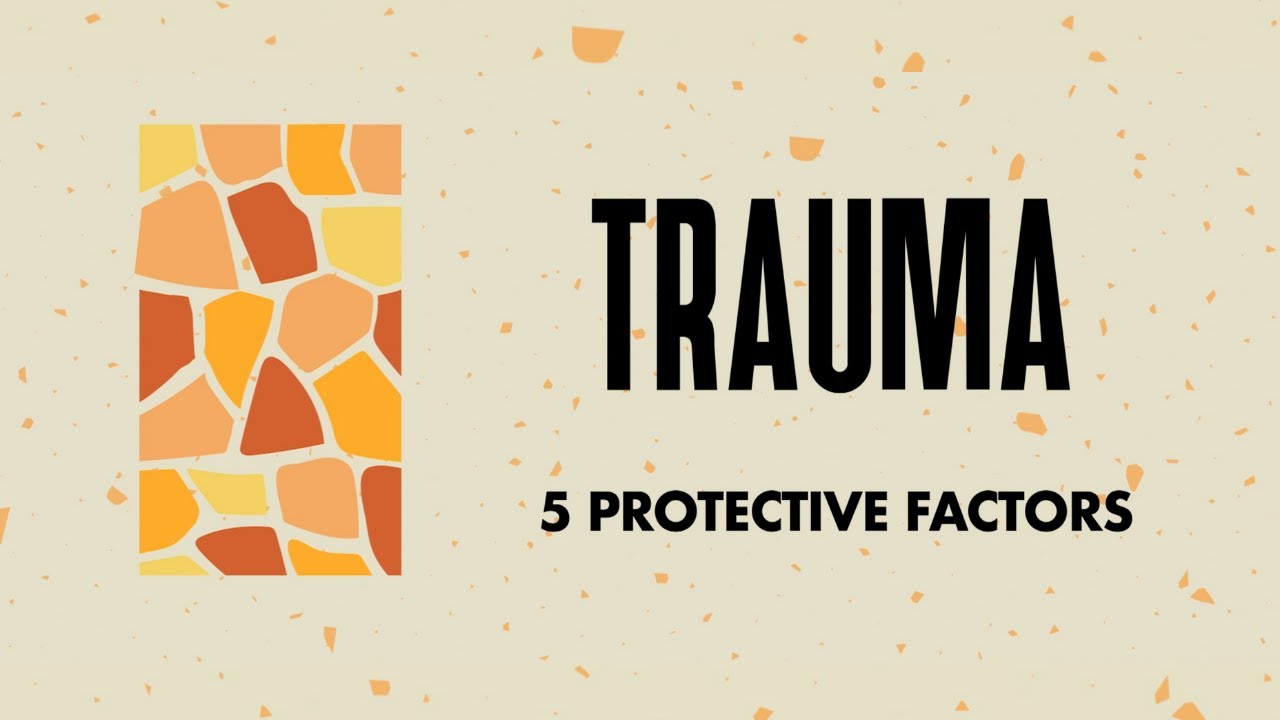Trauma: 5 Protective Factors - Shasta County Office of Education