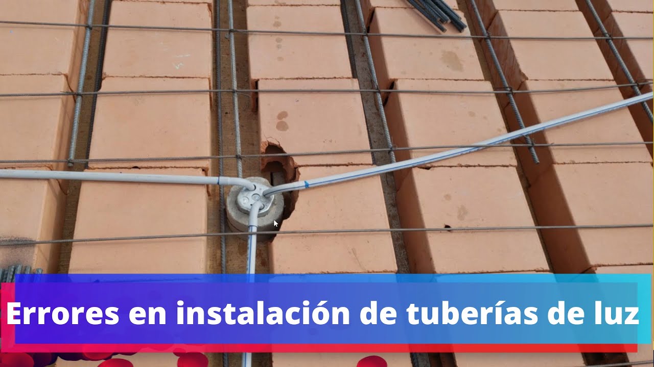Errores en las instalaciones de tuberías de luz