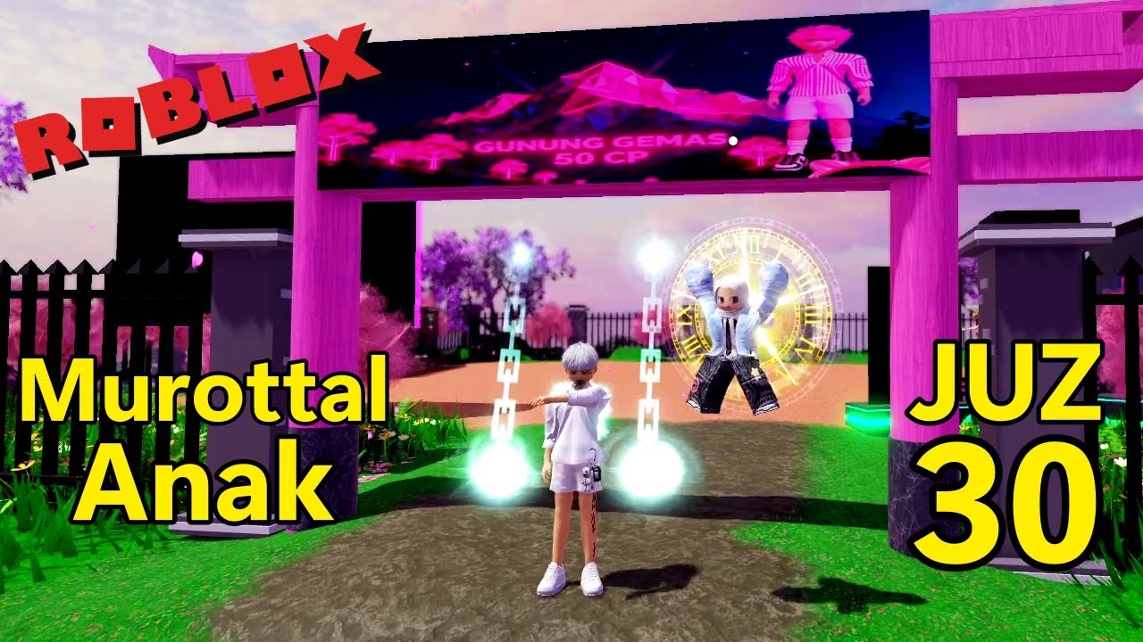MUROJAAH ANAK JUZ AMMA JUZ 30 METODE UMMI ANIMASI GAME ROBLOX MAP GUNUNG GEMAS - ROBLOX GEMAS MOUNT