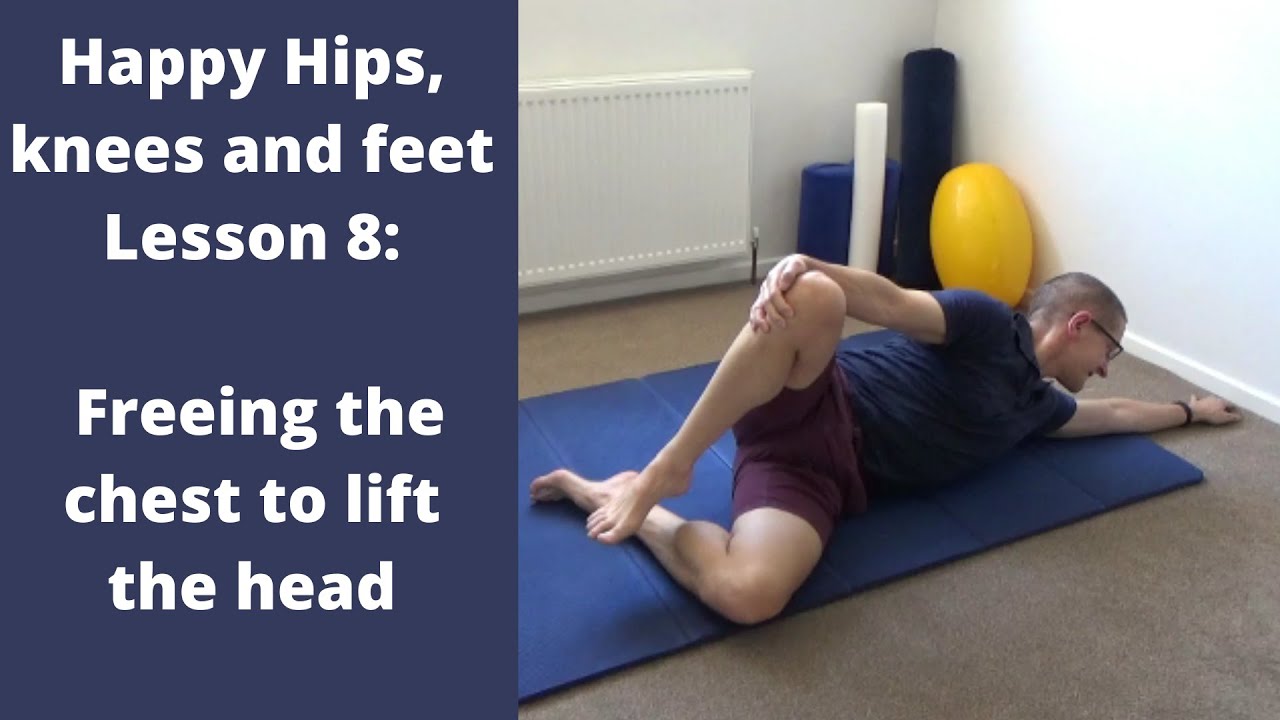 Happy Hips 8: Free the chest to lift the head