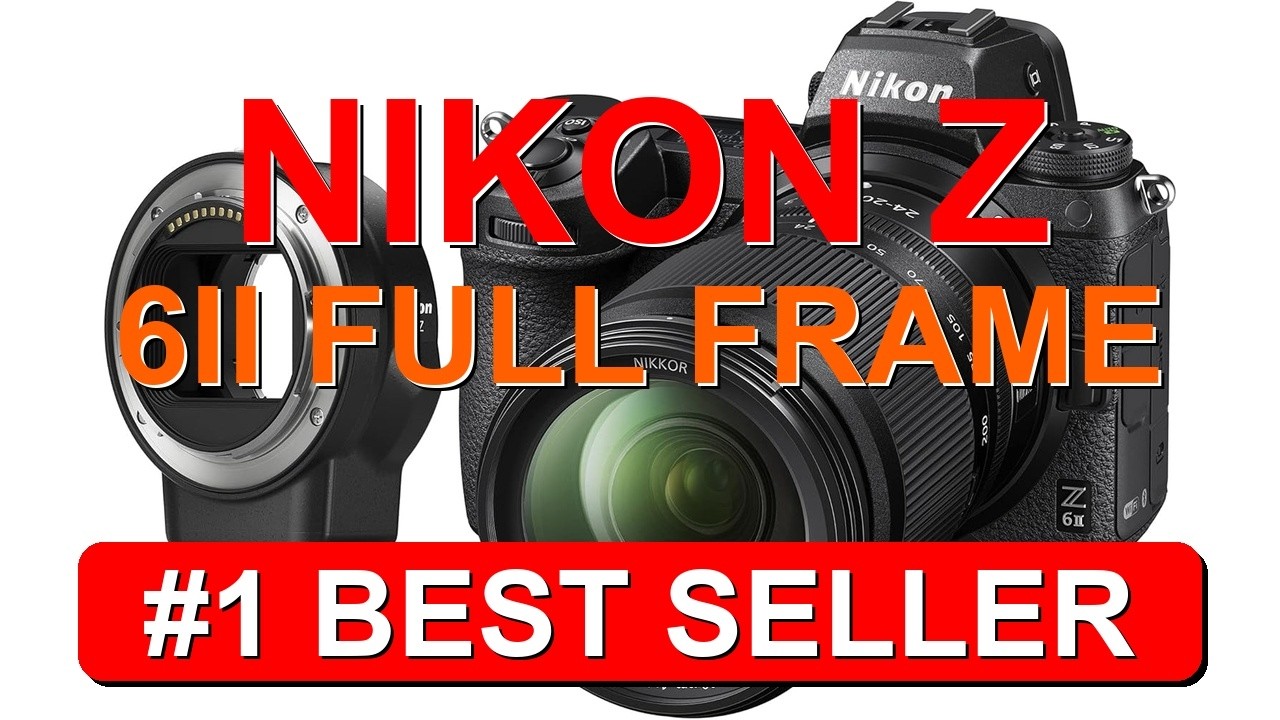Nikon Z 6II Full Frame Mirrorless Camera Bundle with NIKKOR Z 24 200mm F4 6.3 - B0945R3K6G