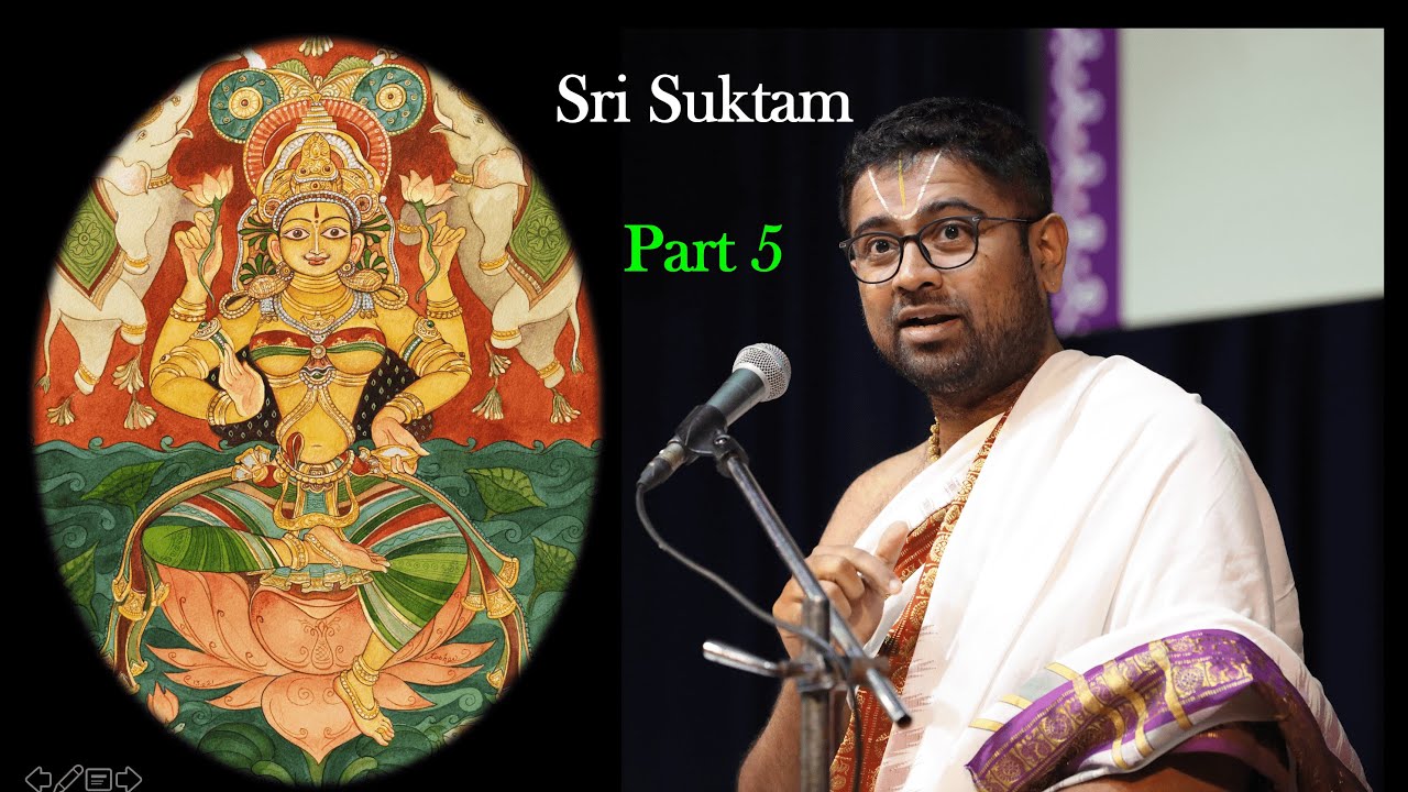Sri Suktam | Part 5 | Tamizh Upanyasam | Sri Dushyanth Sridhar
