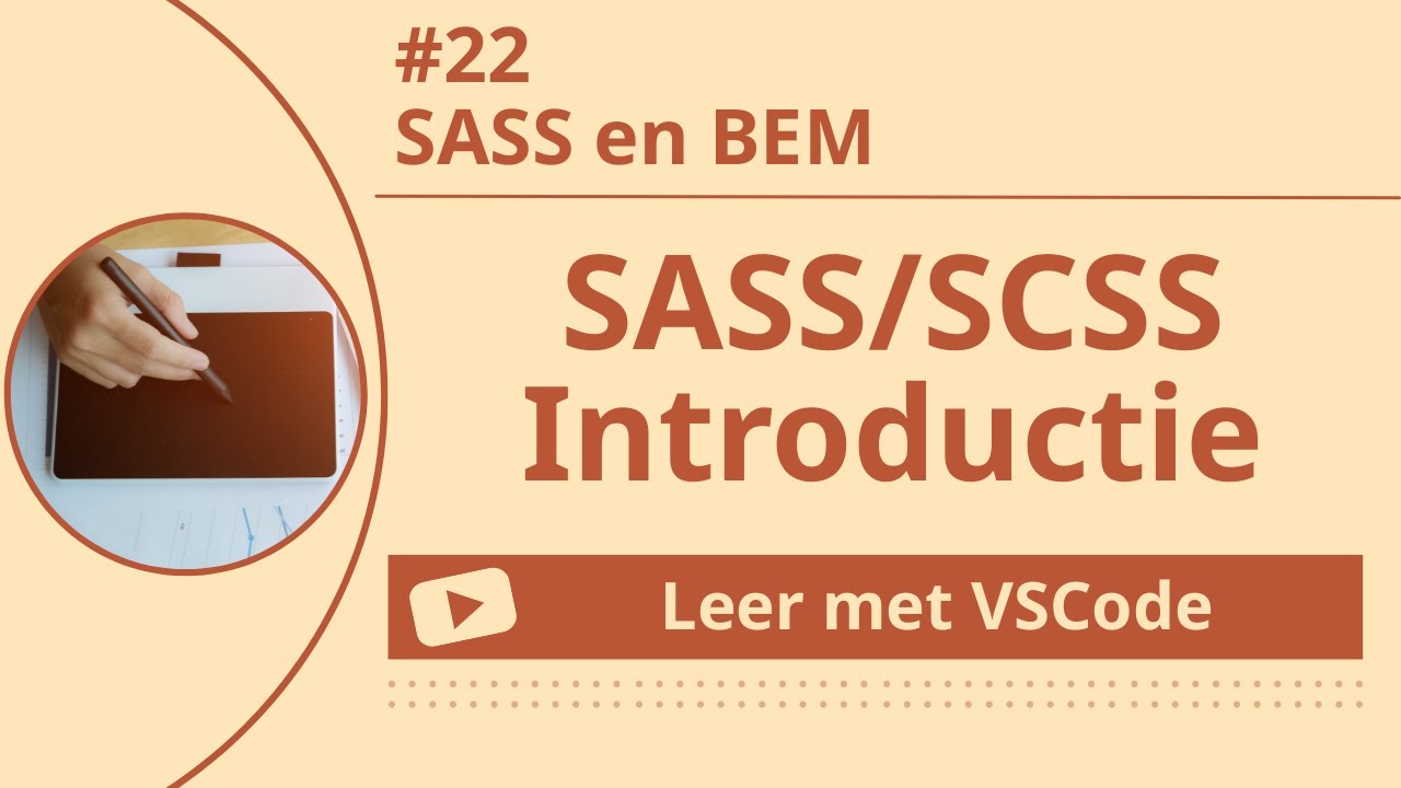 [Leer met VSCode] SASS/SCSS Beginnerscursus #22 SASS en BEM