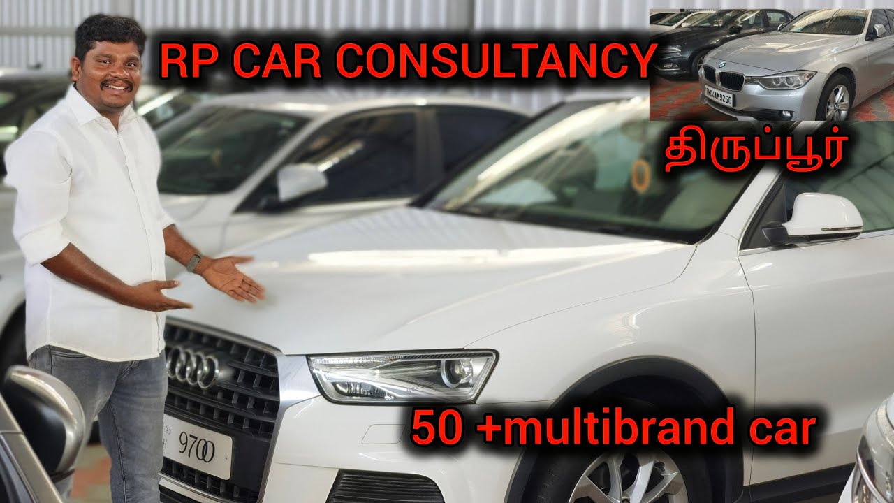 premium cars multi brand used car sale  RP car consultancy Tirupur good quality premium cars update