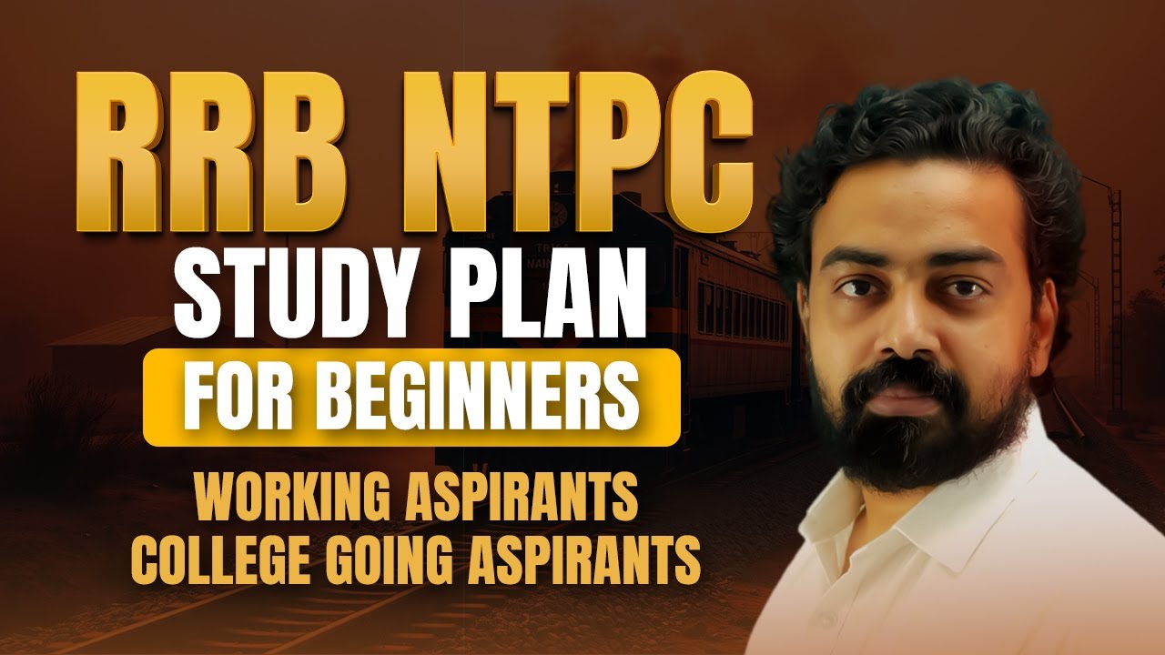 RRB NTPC Study Plan for Beginners Working Aspirants College Going Students NTPC 2025