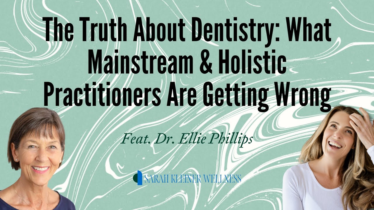The Truth About Dentistry: What Mainstream & Holistic Practitioners Are Getting Wrong | Dr. Ellie