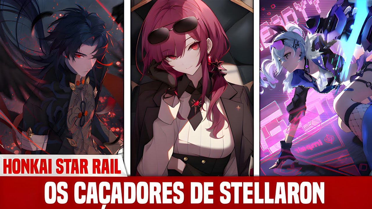 EXPLICANDO QUEM SÃO OS STELLARON HUNTER E QUAIS SÃO SEUS PODERES - HONKAI STAR RAIL