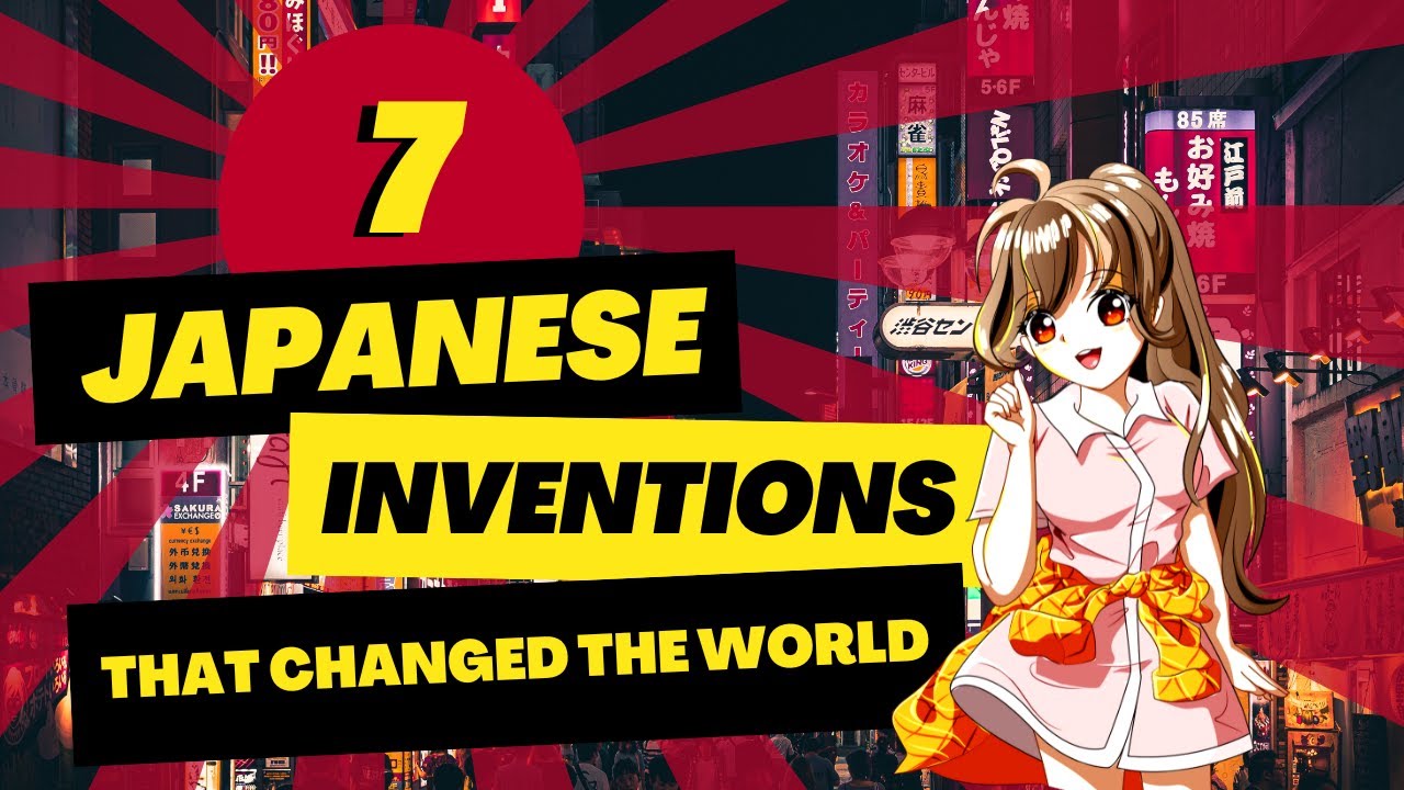 Top 7 Japanese Inventions That Changed The World