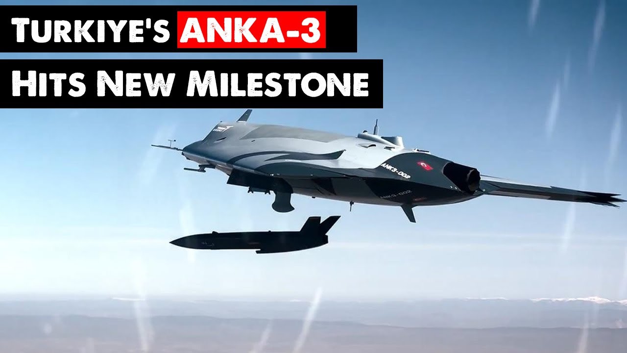 Turkey&rsquo;s Stealth ANKA-3 Hits New Milestone!