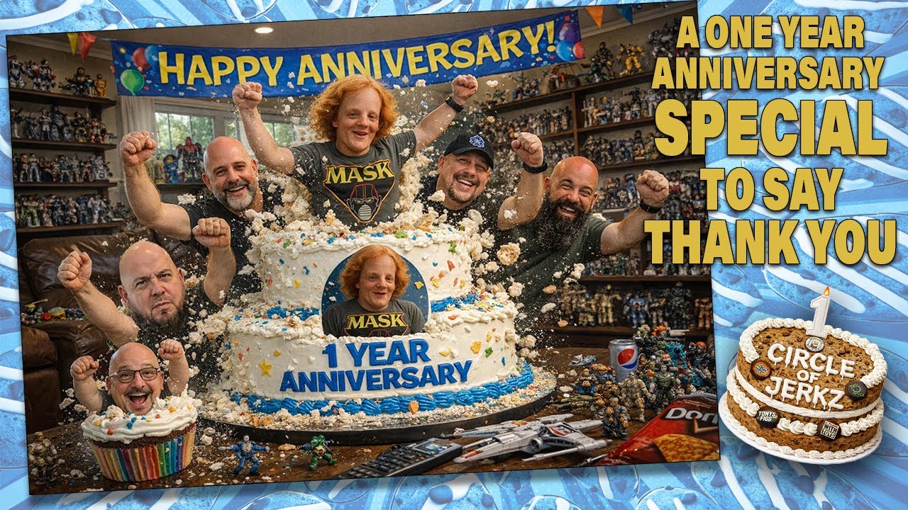CIRCLE of JERKz: A ONE YEAR ANNIVERSARY SPECIAL TO SAY THANK YOU!!