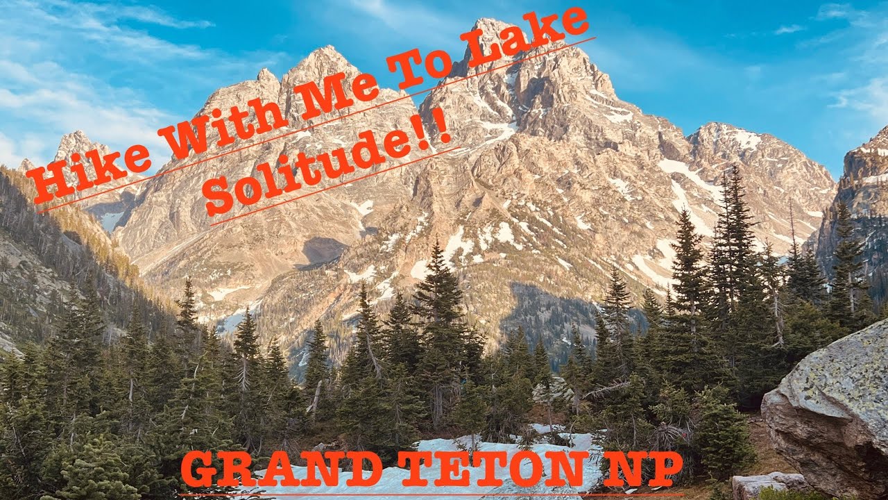 Hiking to Lake Solitude in The Grand Tetons !!
