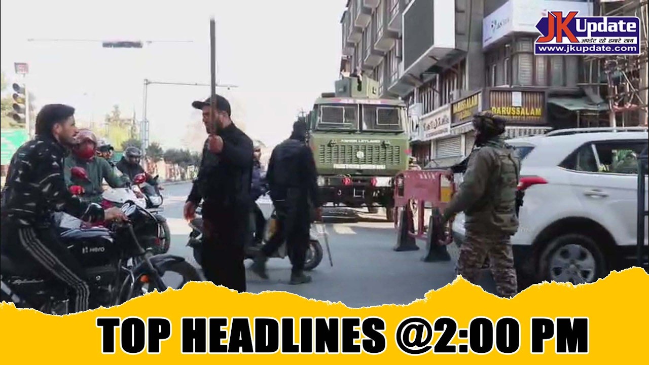 JKupdate Top Headlines @ 2 PM 03 MARCH 2026