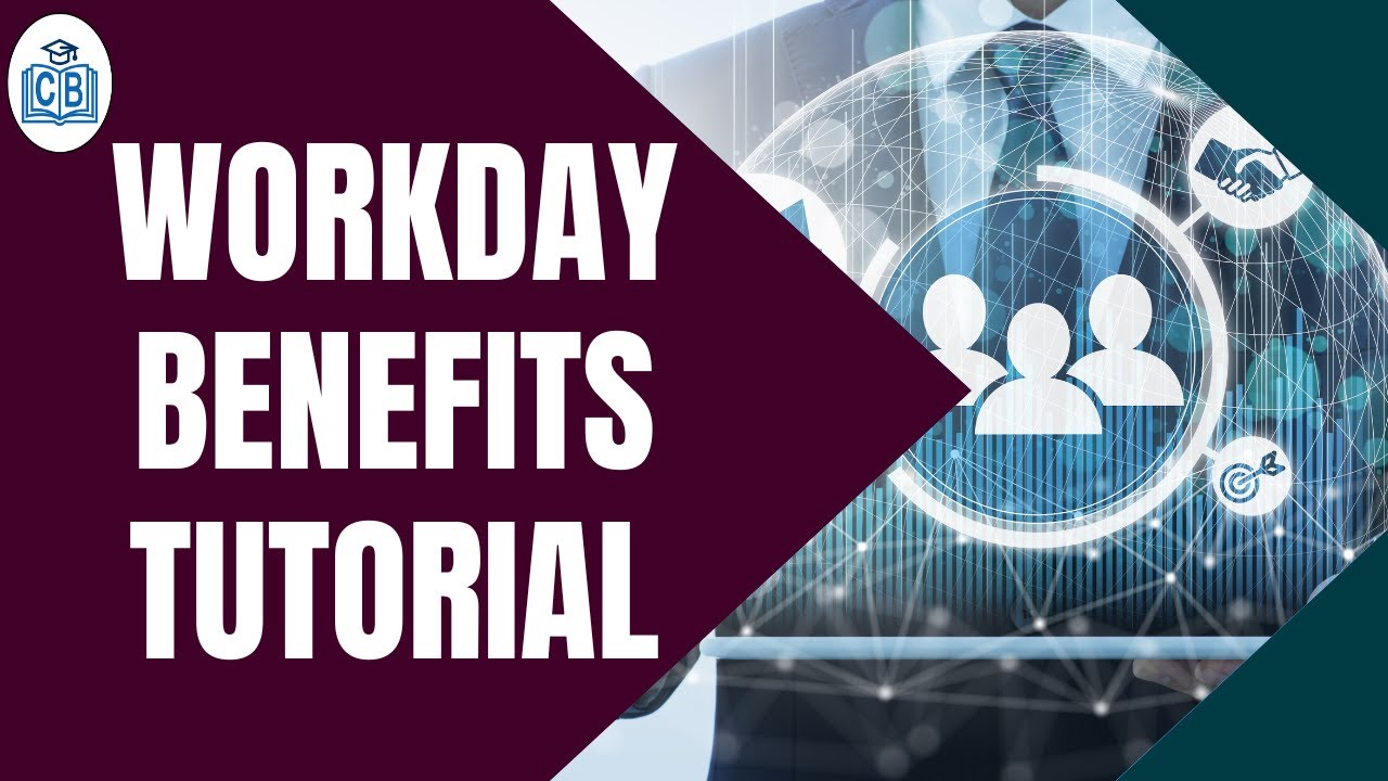 Workday Benefits Training | Workday Benefits Tutorial for Beginners | Workday free | CyberBrainer