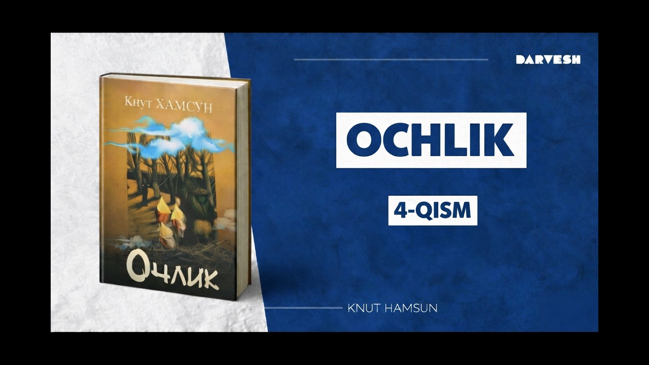 OCHLIK – 4 Qism | Knut Hamsun Audiokitob
