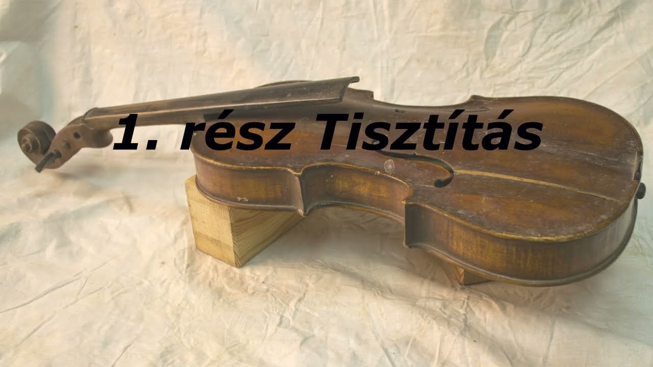 Hegedű felújítás bemutatása 1. rész. Tisztítás