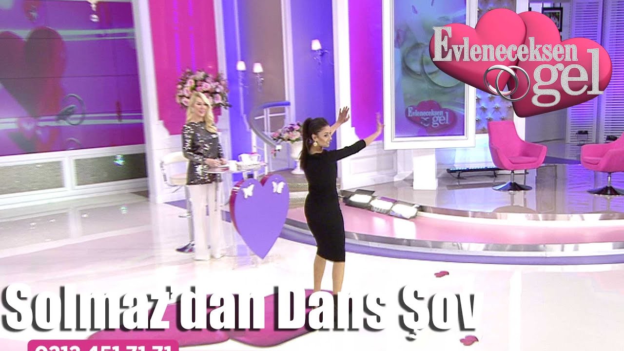 Evleneceksen Gel - Solmaz'dan Dans Şov