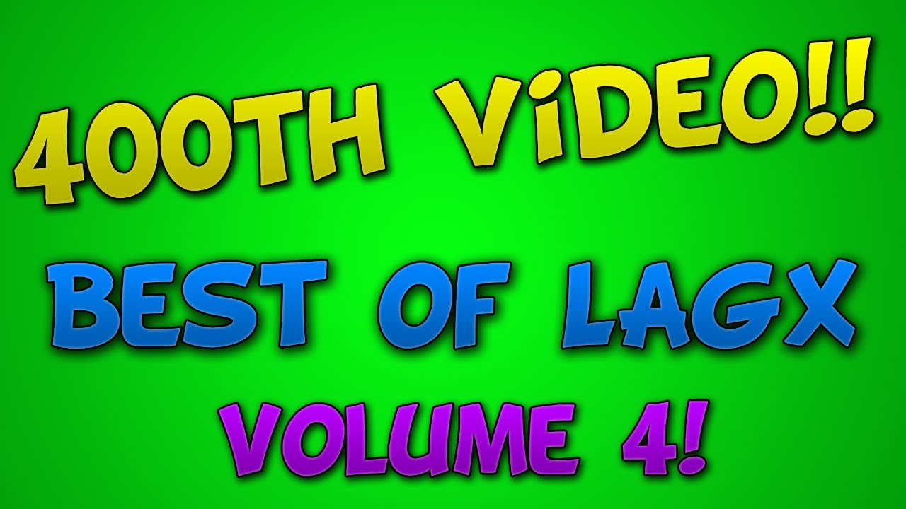 Funny Gaming Montage - Best of LAGx Volume 4