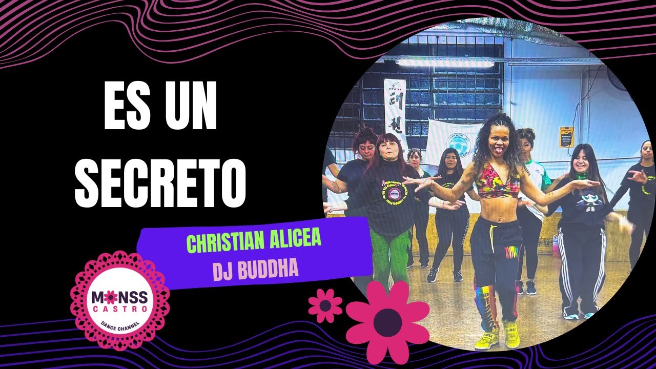 ES UN SECRETO - @ChristianAlicea Y DJ BUDDHA - MONSS CASTRO DANCE CHANNEL