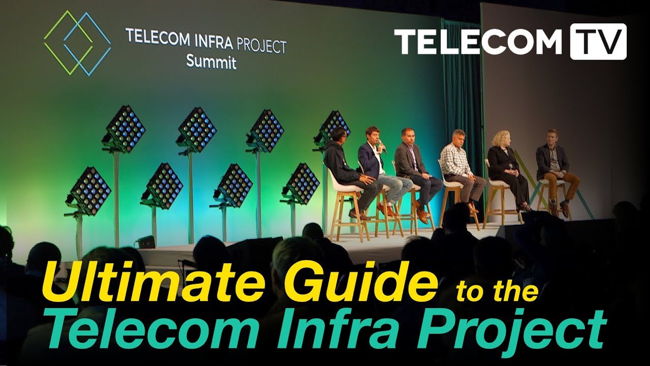 TelecomTV's Ultimate Guide to the Telecom Infra Project