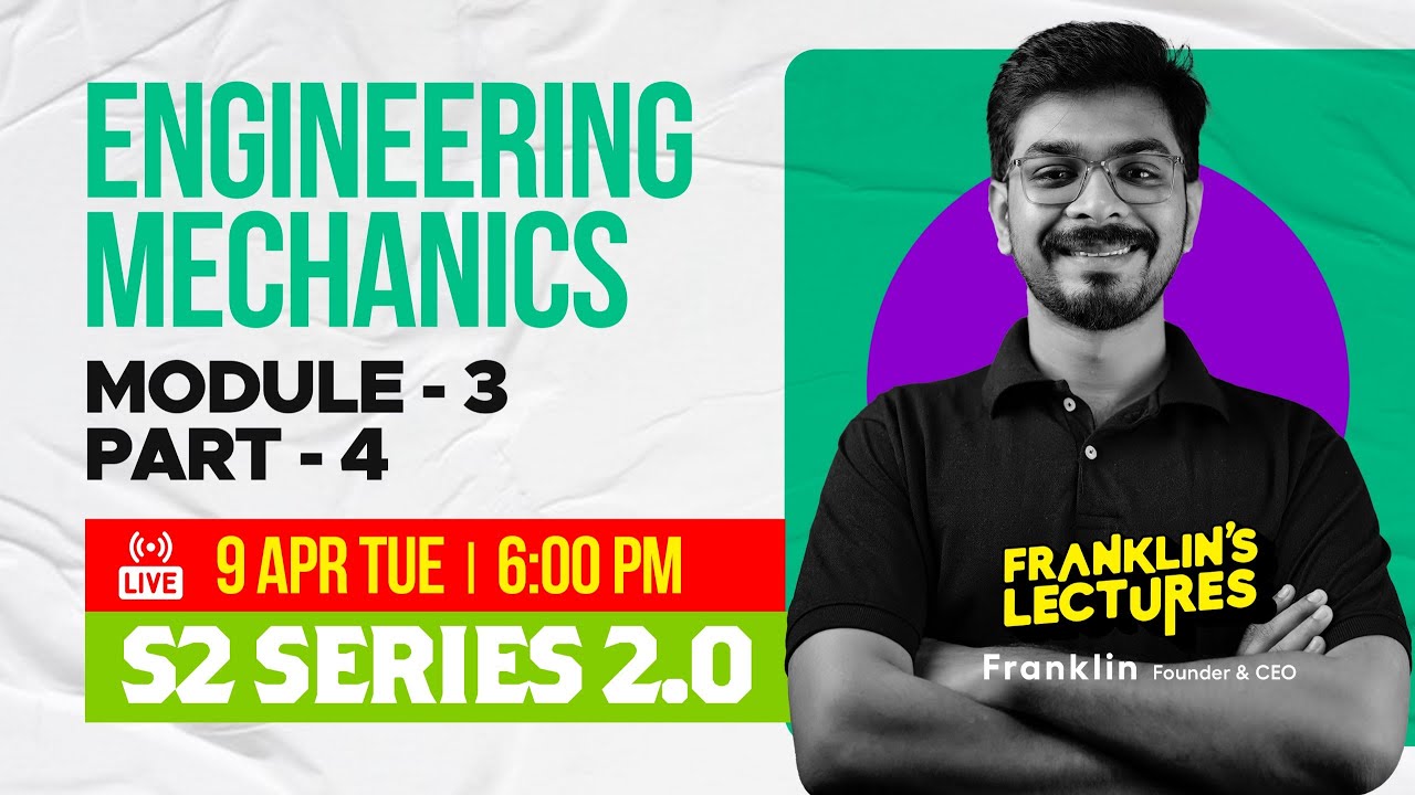 S2 Engineering Mechanics Module 3 | KTU B Tech 2024 Exam | Franklin's lectures | 2019 Scheme