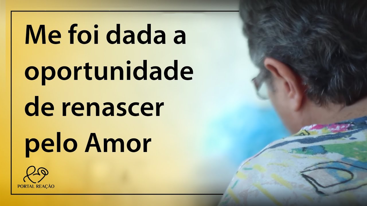 Me foi dada a oportunidade de renascer pelo amor - Excesso de Trabalho e Recomeço