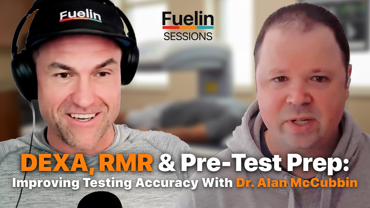 DEXA, RMR & Pre-Test Prep: Improving Testing Accuracy with Dr. Alan McCubbin