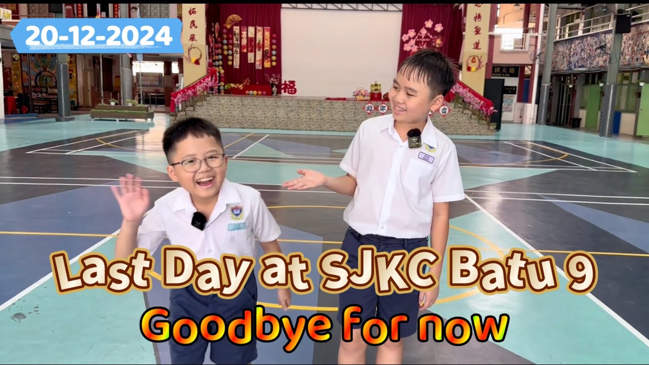 Last day at SJKC Batu 9 Cheras, Goodbye for now |【Under The Tree】Cover by Gan Yi 再见了，蕉赖九支华小