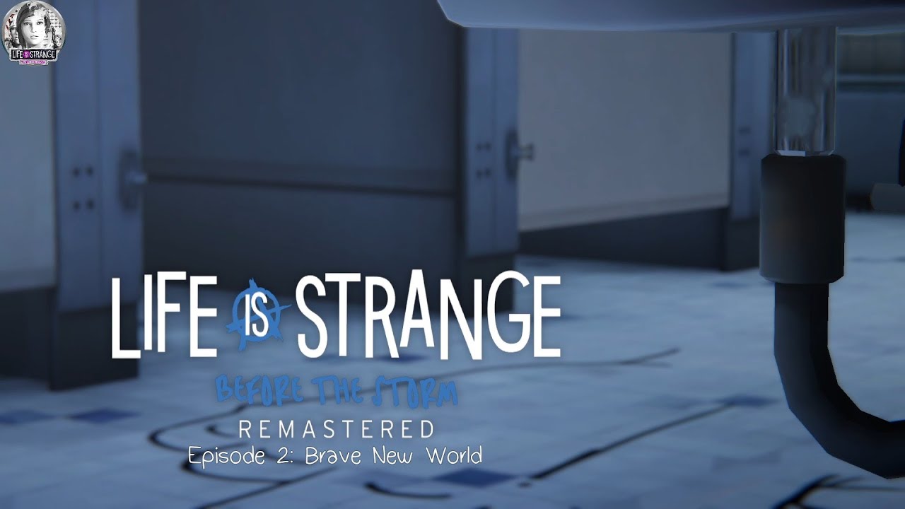 Life Is Strange: Before The Storm Remastered: Episode 2: Brave New World