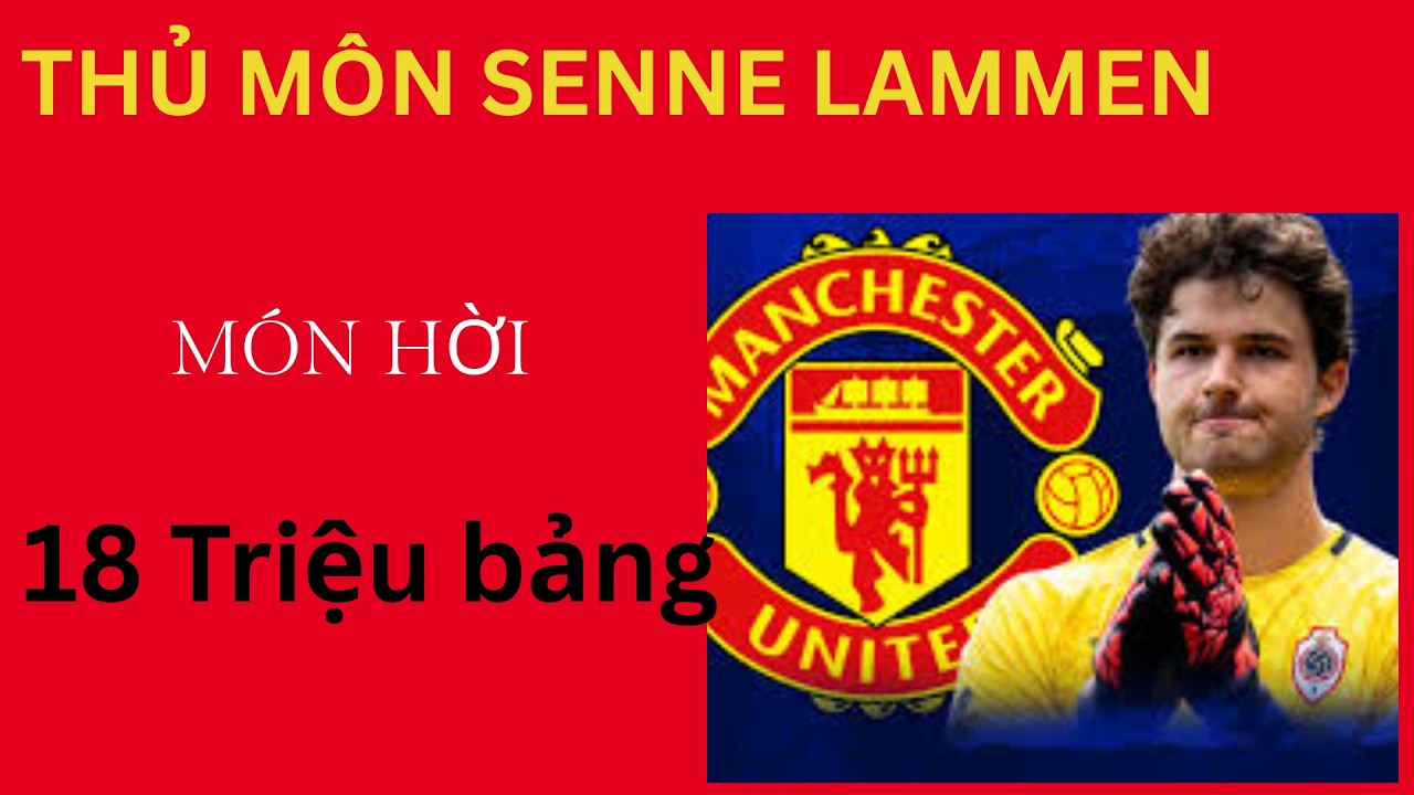 THỦ MÔN TRẺ SENNE LAMMEN: TẢNG BĂNG GIỮA LÒNG OLD TRAFFORD