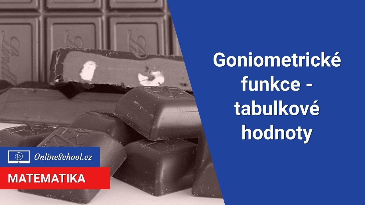 Tabulkové hodnoty goniometrických funkcí | 3/22 Goniometrie | Matematika | Onlineschool.cz