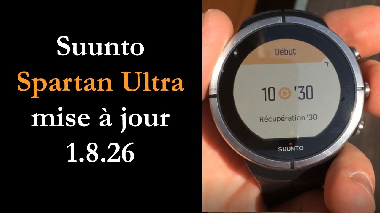 Spartan Ultra : mise à jour 1.8.26 - fractionné