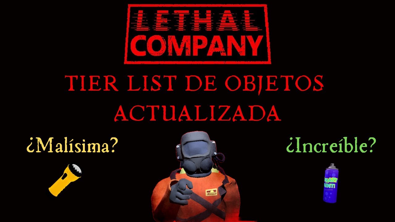 TIER LIST ACTUALIZADA DE OBJETOS DE LETHAL COMPANY