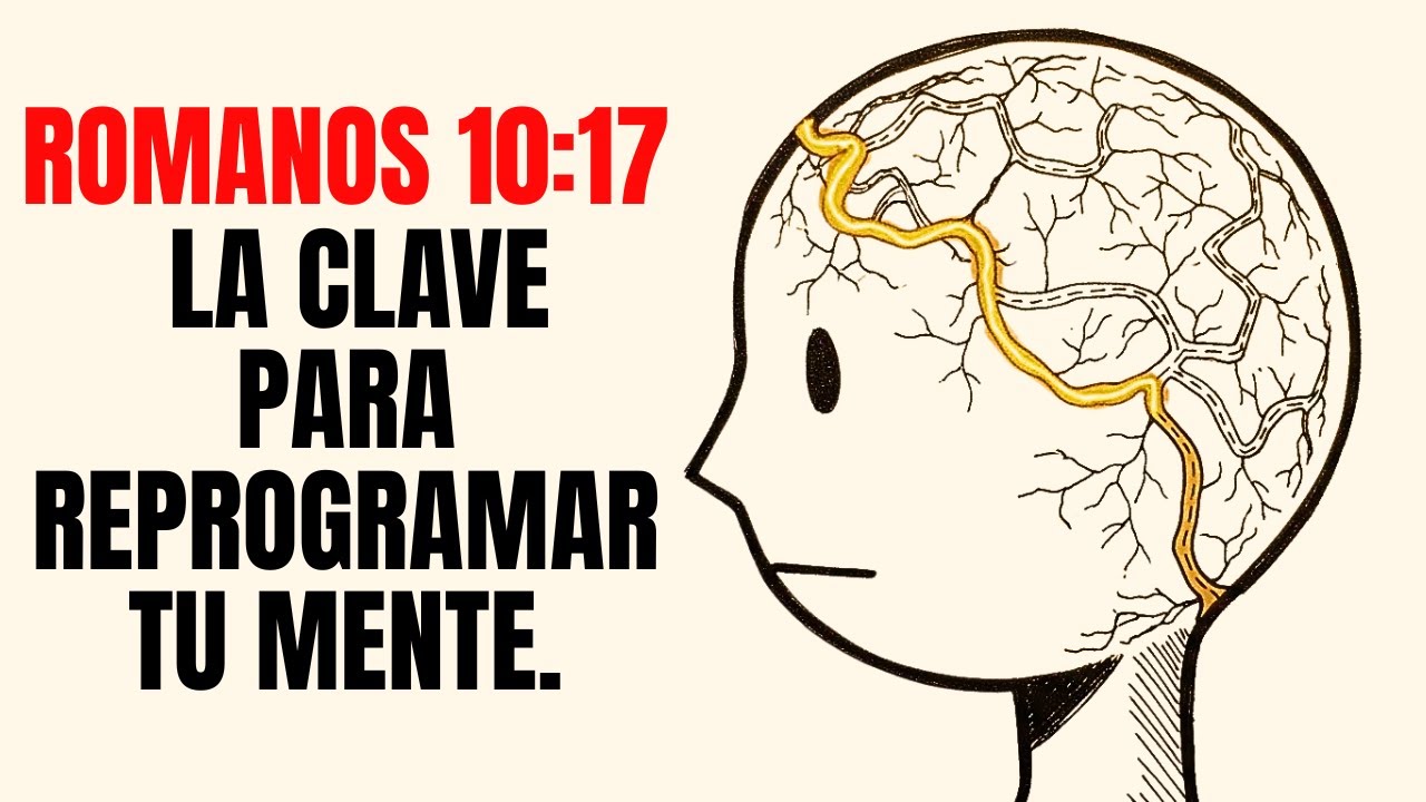 Cómo la repetición de la Palabra de Dios transforma tu mente | Romanos 10:17 explicado