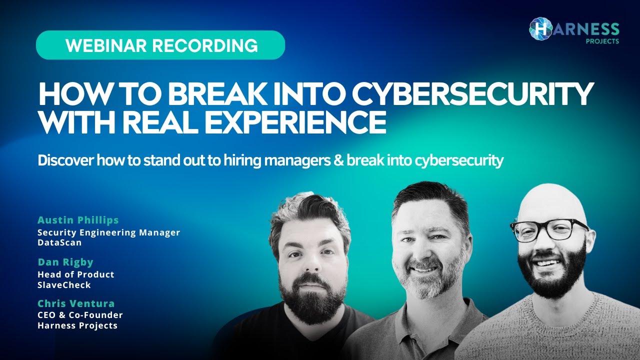 How to Break into Cybersecurity with Real Experience