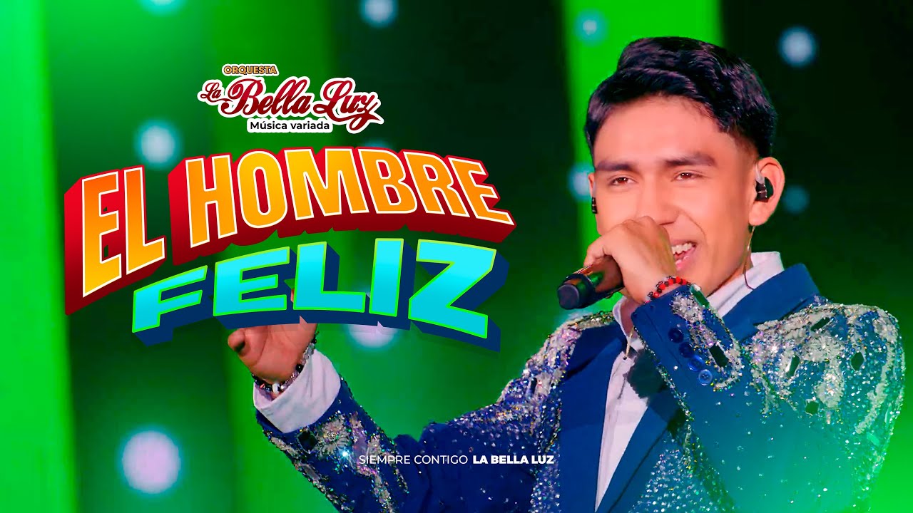 Orquesta La Bella Luz - El Hombre Feliz (Video Oficial) 