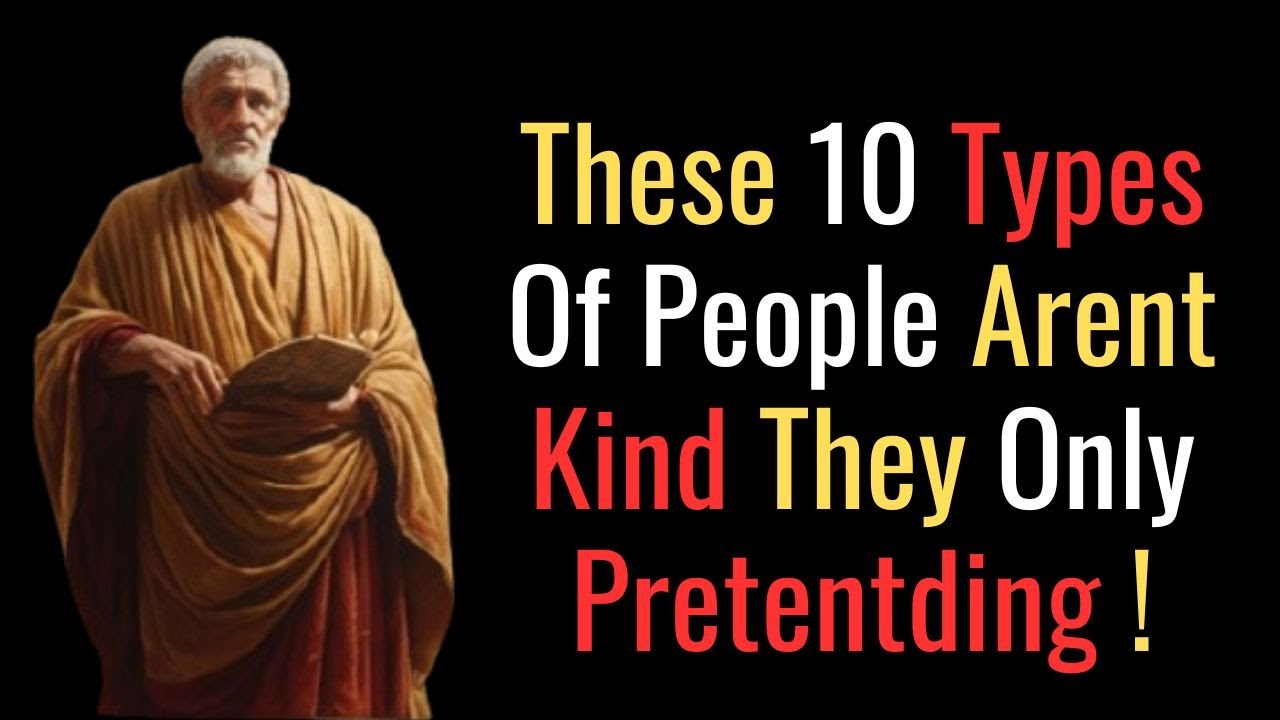 10 People Who Seem Kind but Quietly Ruin Your Life Stoic Philosophy